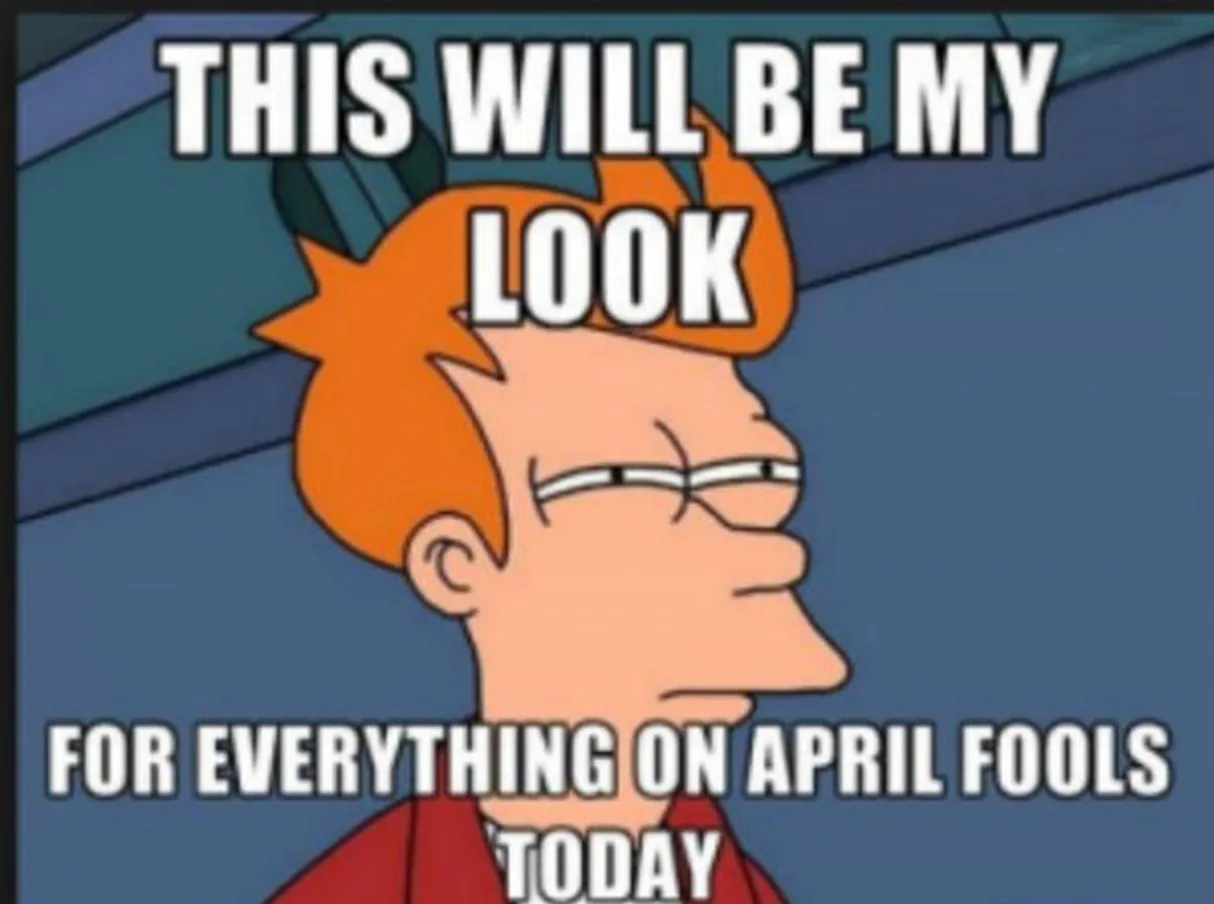 21 Funny April Fools’ Day 2019 Memes That Will Have You In Stitches