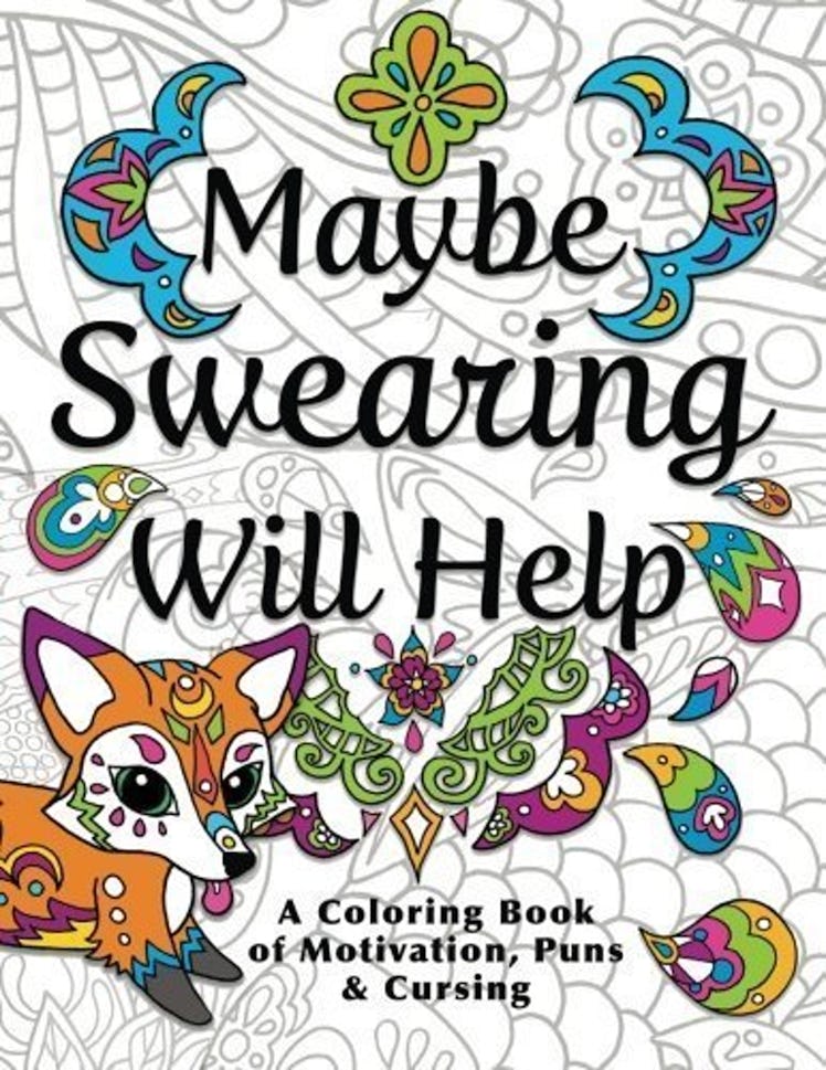 Maybe Swearing Will Help Coloring Book Set