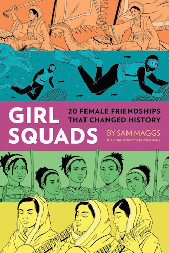 'Girl Squads' by Sam Maggs, illustrated by Jenn Woodall