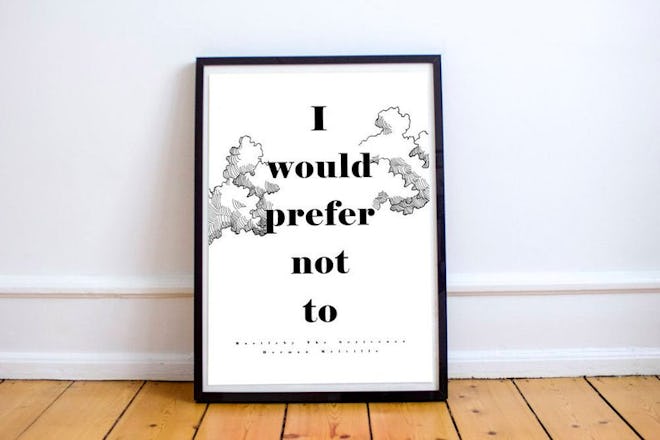 I Would Prefer Not To - Bartleby the Scrivener Quote Poster, Bookish, Motivational