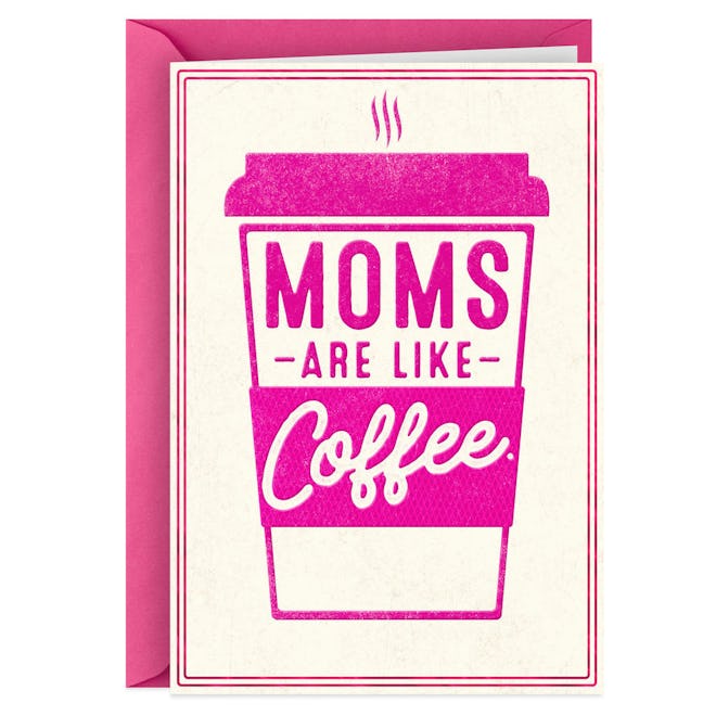 Mom And Coffee Analogy Mother's Day Card