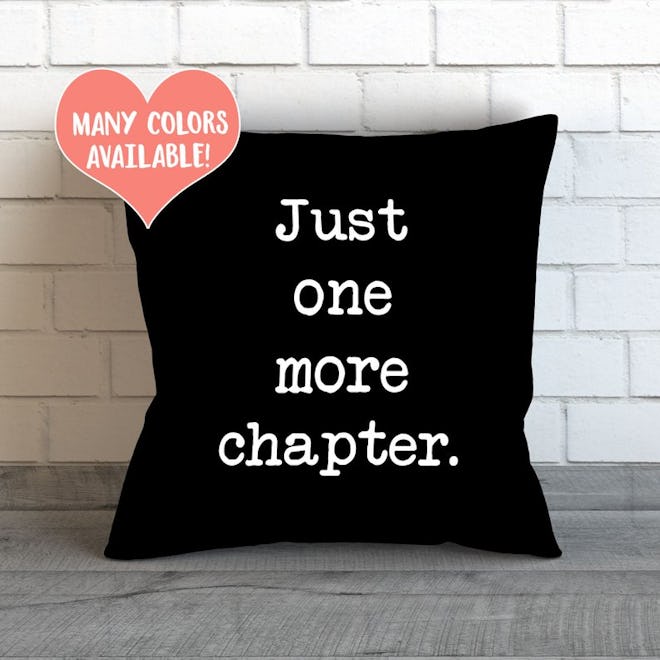 "Just One More Chapter" Pillow