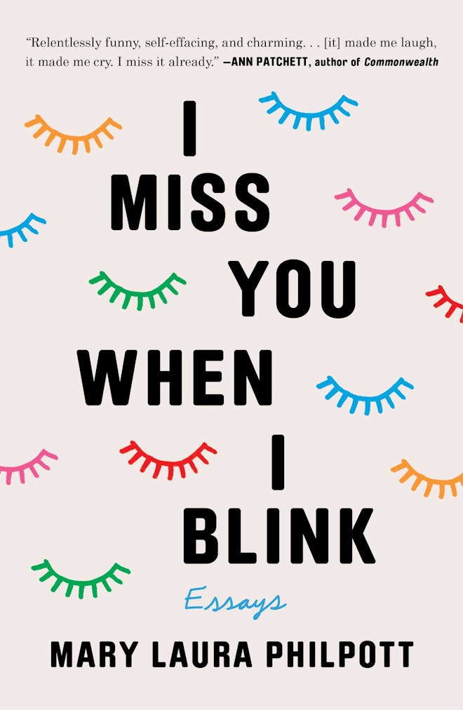 'I Miss You When I Blink' by Mary Laura Philpott