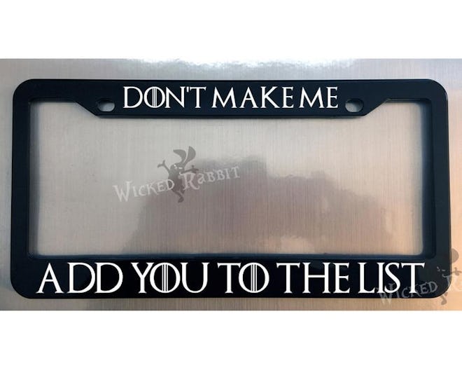 Don't Make Me Add You To The List Arya Game Of Thrones Glossy Black License Plate Frame