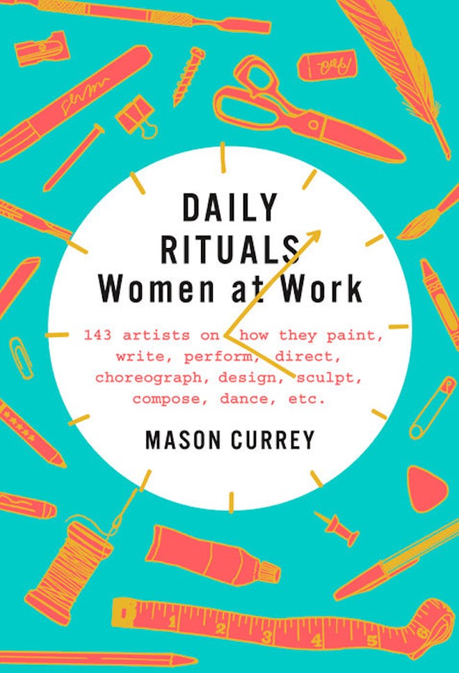 'Daily Rituals: Women at Work' by Mason Currey