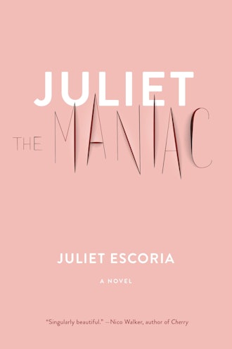 'Juliet The Maniac' by Juliet Escoria 