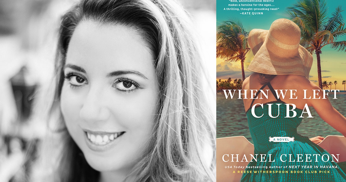 In 'When We Left Cuba,' Chanel Cleeton The Of Her Who Lived Through The Cuban Revolution