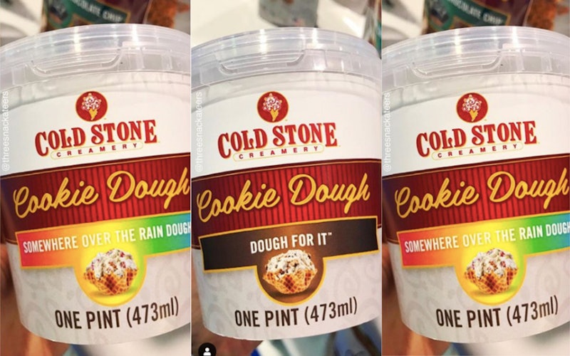 Cold Stone Creamery Cookie Dough Pints Were Spotted Out In