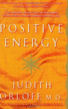 Positive Energy by Judith Orloff