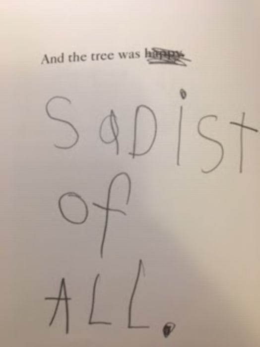 "And the tree was happy" with "happy crossed out" and "sadist of all" written over it 