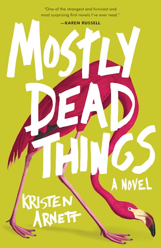 'Mostly Dead Things' by Kristen Arnett