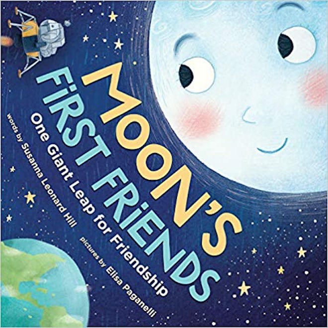 'Moon's First Friends, One Giant Leap for Friendship' by Susanna Leonard Hill