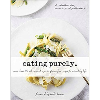 Eating Purely: More Than 100 All-Natural, Organic, Gluten-Free Recipes for a Healthy Life