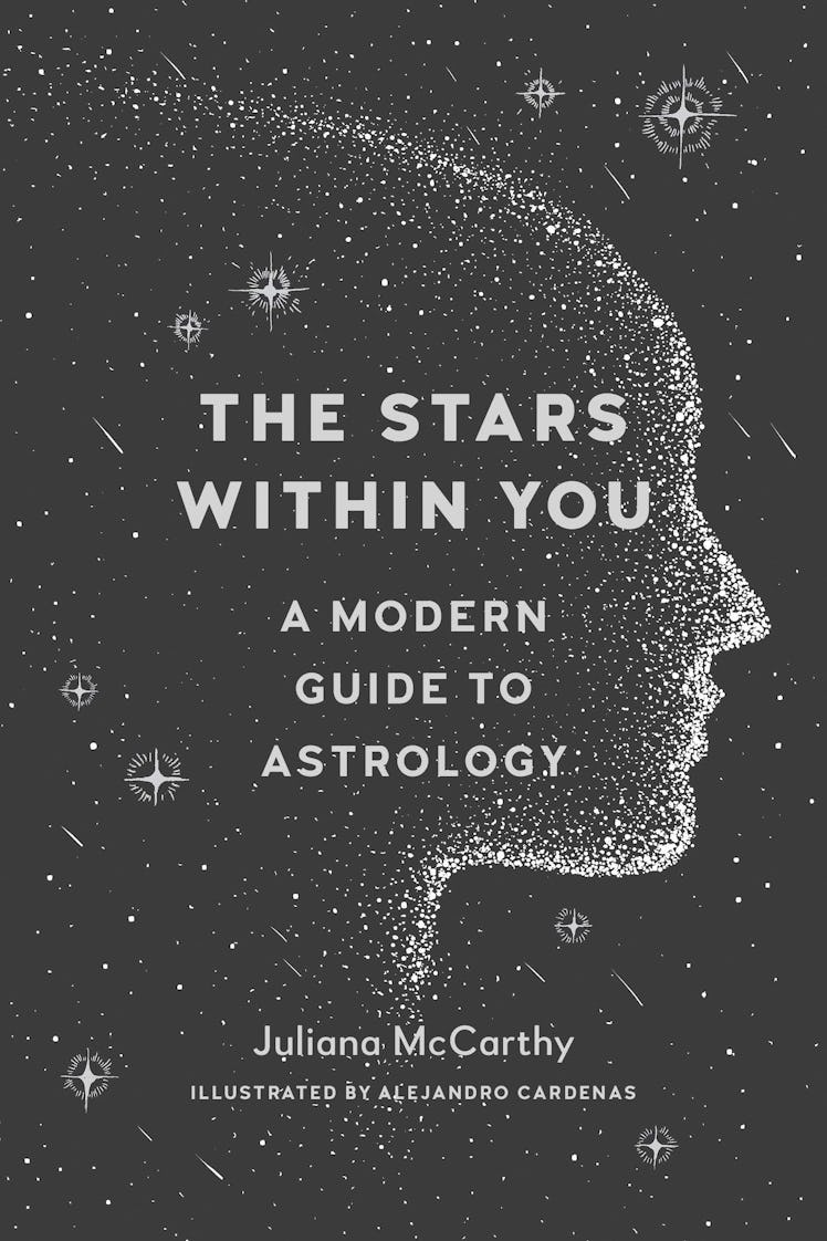 The Stars Within You: A Modern Guide to Astrology by Juliana McCarthy