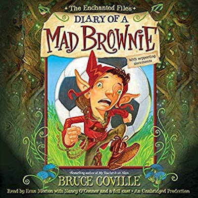 'The Enchanted Files: Diary of a Mad Brownie' by Bruce Coville