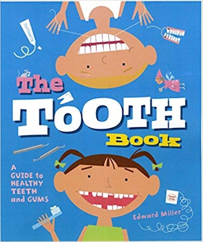 The Tooth Book: A Guide to Healthy Teeth and Gums