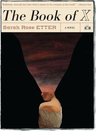 'The Book Of X' by Sarah Rose Etter