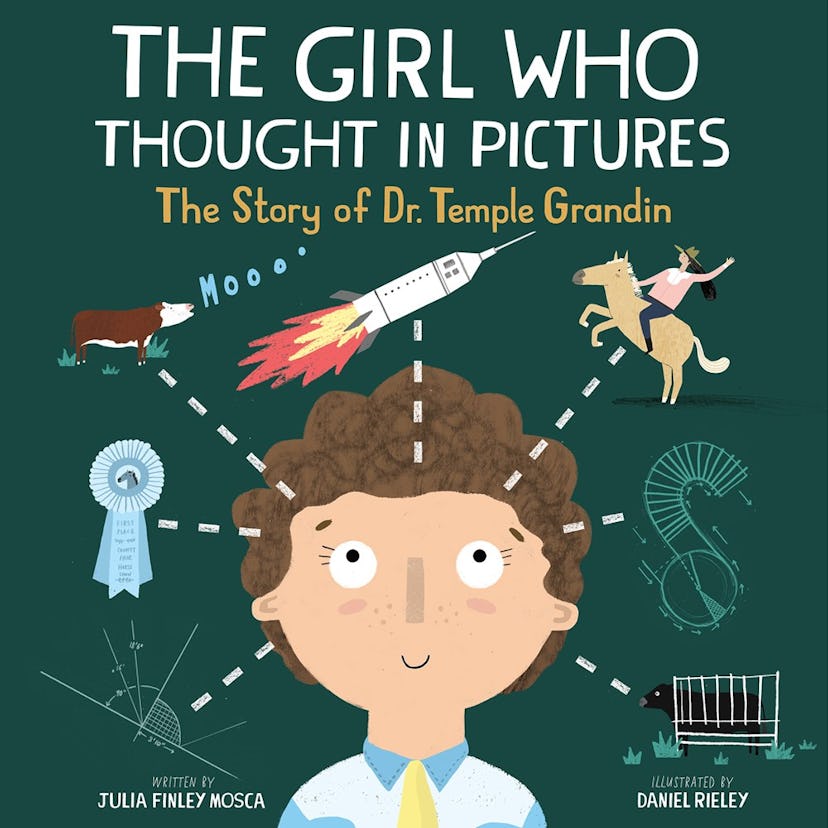 'The Girl Who Thought In Pictures: The Story Of Dr. Temple Grandin' by Julia Finley Mosca, illustrat...