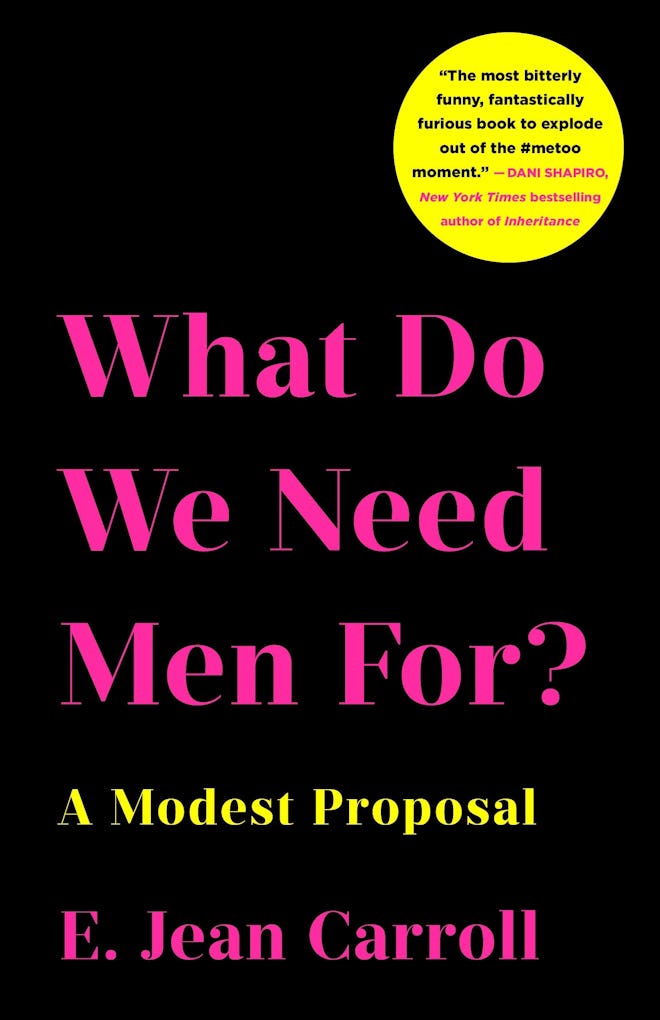 'What Do We Need Men For? A Modest Proposal' by E. Jean Carroll