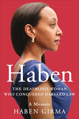 'Haben: The Deafblind Woman Who Conquered Harvard Law' by Haben Girma