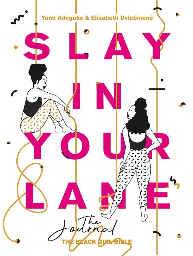 'Slay In Your Lane: The Journal'