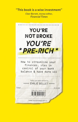 You're Not Broke You're Pre-Rich By Emilie Bellet