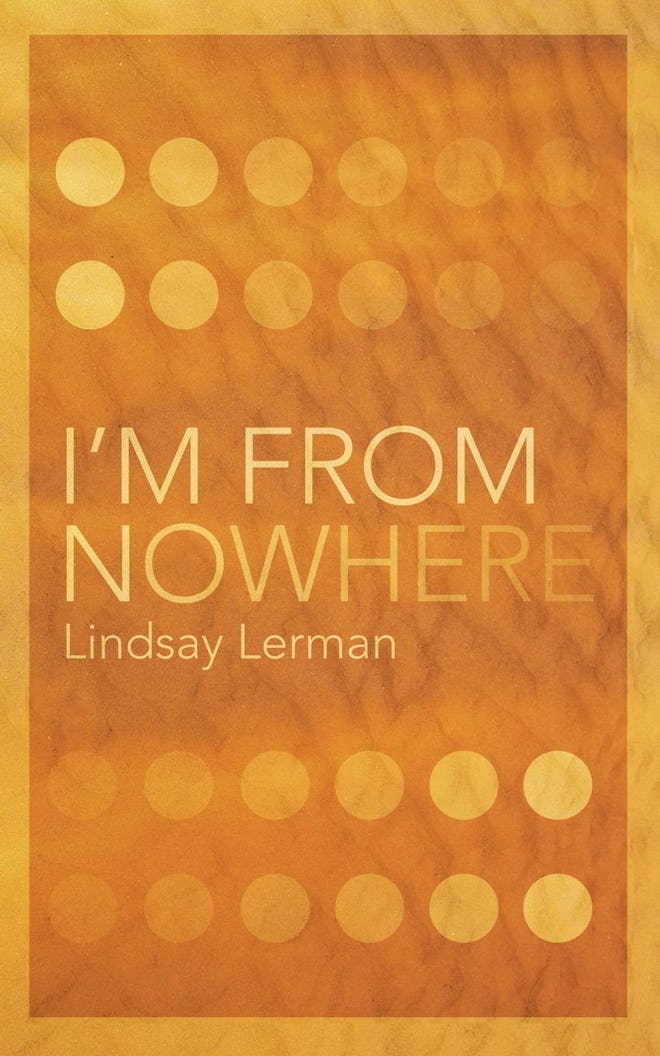 'I'm From Nowhere' by Lindsay Lerman 