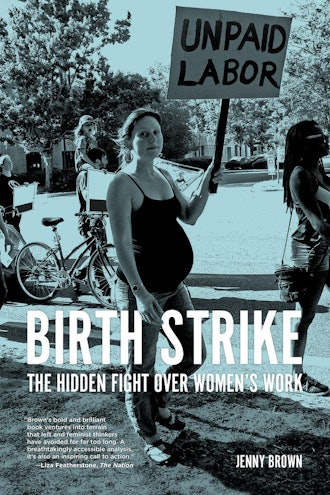 'Birth Strike' by Jenny Brown