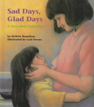 11 Children S Books About Depression   6c3f7b62 786f 4ee9 B8bb 87ae53b8ddd9 Sad Days 