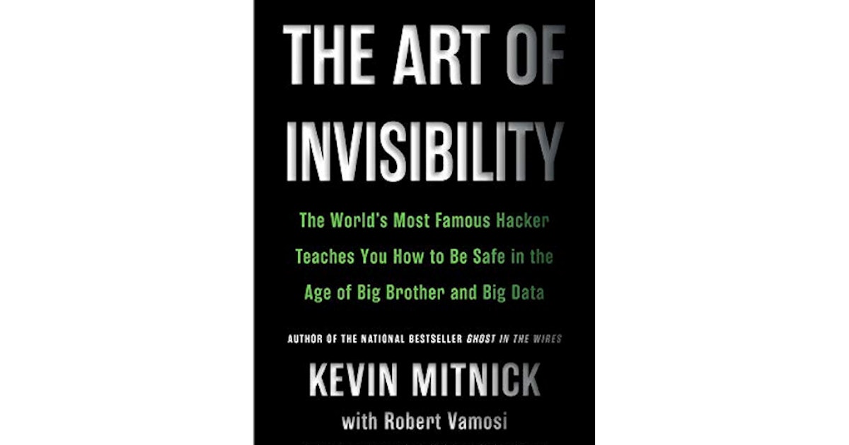 Book Excerpt 'The Art of Invisibility' by Kevin Mitnick