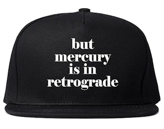 But Mercury Is Retrograde Snapback Hat