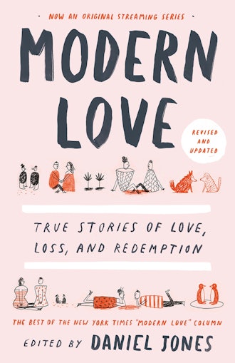 'Modern Love: True Stories of Love, Loss and Redemption' Edited by Daniel Jones
