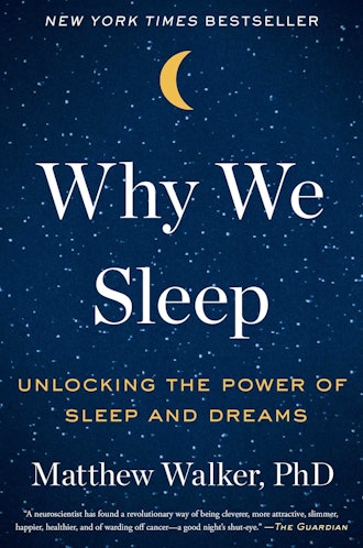 Why We Need Sleep by Matthew Walker