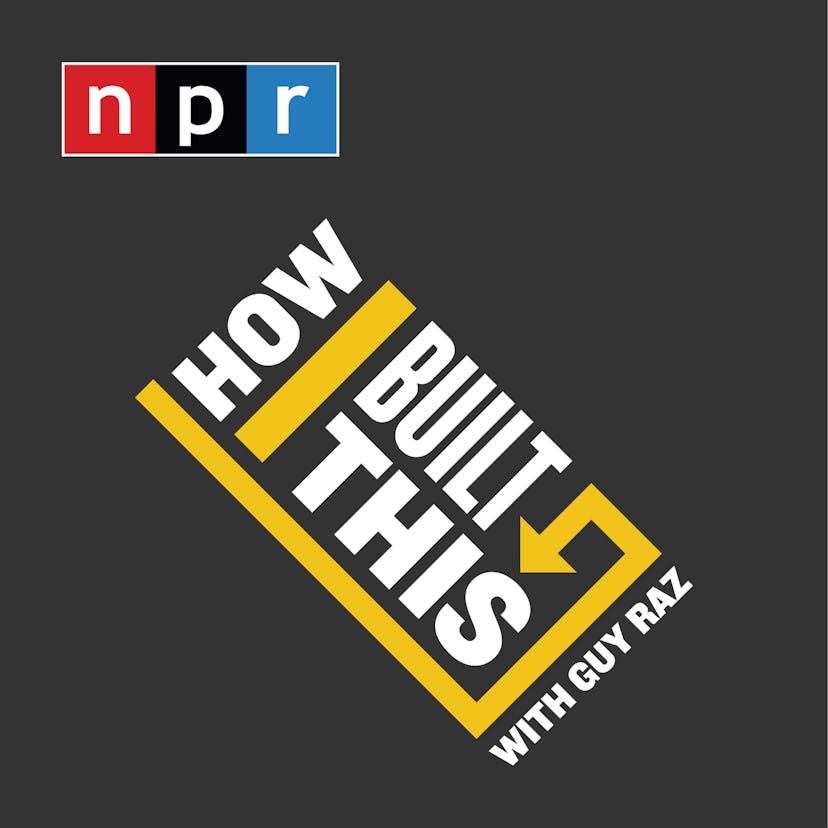 The cover of NPR's 'How I Built This' podcast