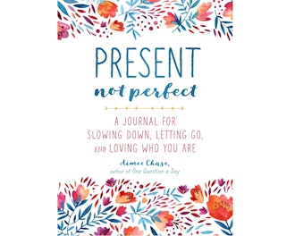 Present, Not Perfect Journal
