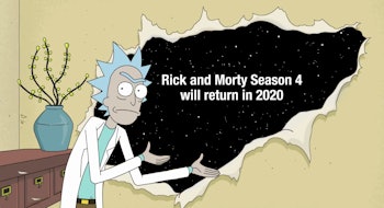 Rick standing next to the text 'Rick and Morty Season 4 will return in 2020'