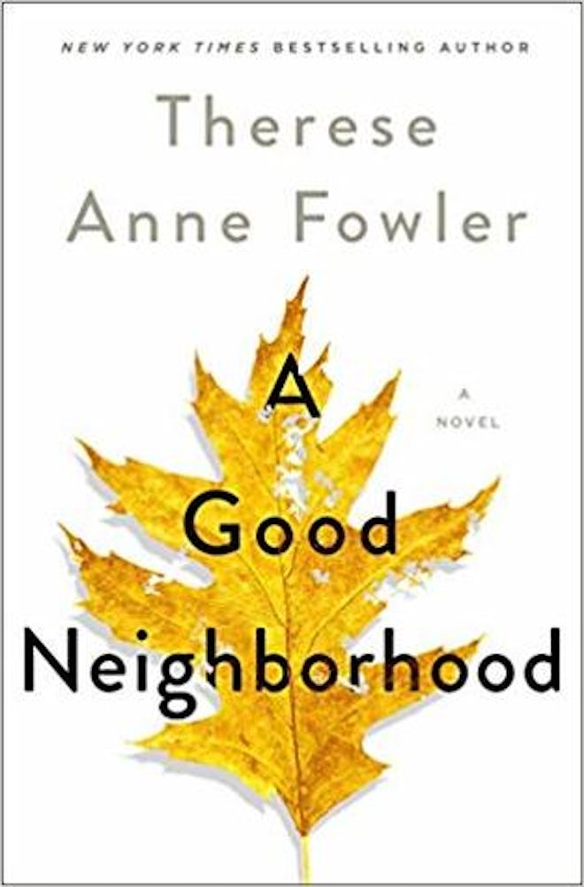 "A Good Neighborhood" by Therese Anne Fowler
