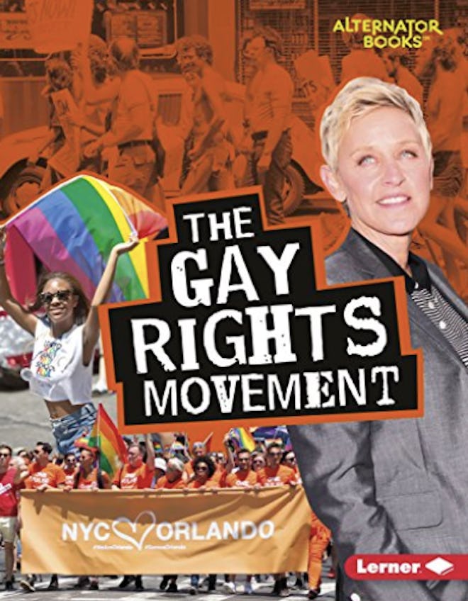The Gay Rights Movement by Eric Braun