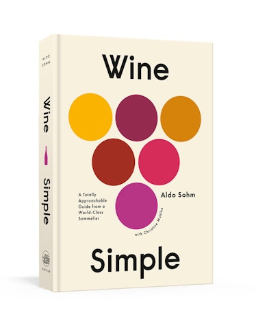 "Wine Simple: A Totally Approachable Guide from a World-Class Sommelier" by Aldo Sohm