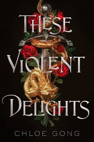 'These Violent Delights' by Chloe Gong