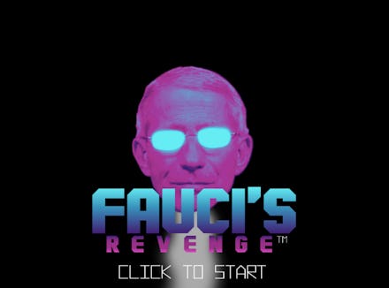An abstract collage with Anthony Fauci and the text 'Fauci's Revenge Click to Start'