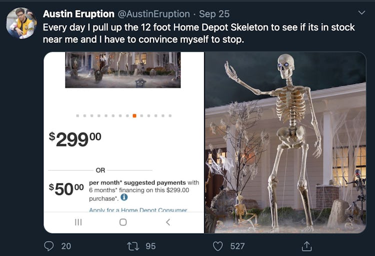 "Every day I pull up the 12 foot Home Depot Skeleton to see if its in stock near me and I have to co...