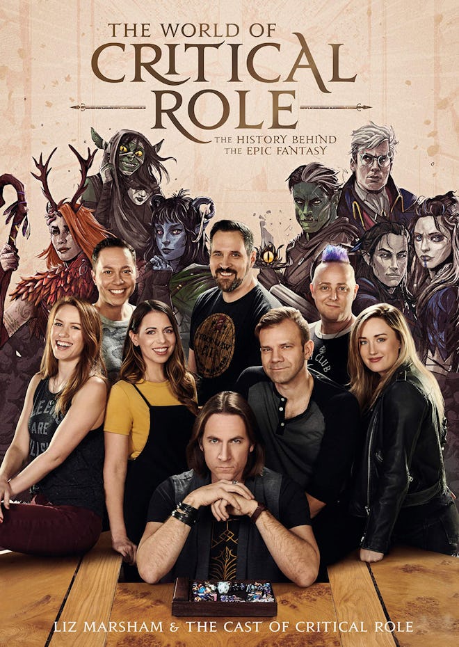 'The World of Critical Role: The History Behind the Epic Fantasy' by Liz Marsham and the Cast of 'Cr...