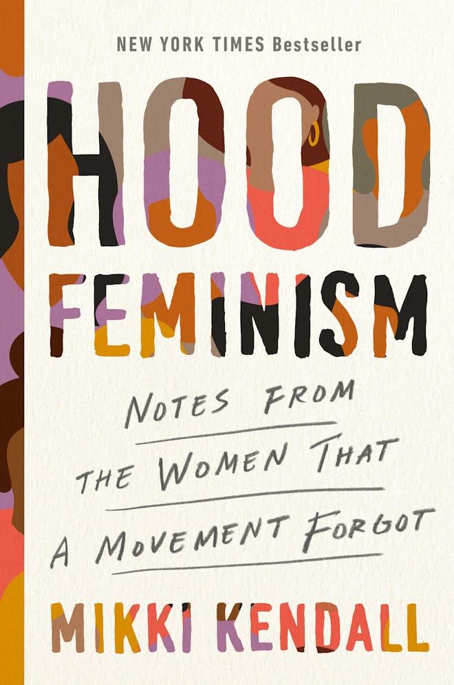 'Hood Feminism: Notes From the Women That a Movement Forgot' by Mikki Kendall