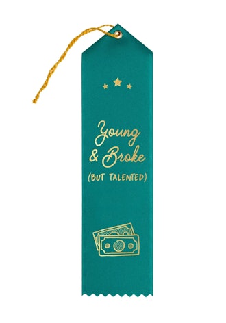 "Young and Broke but Talented: Award Ribbon