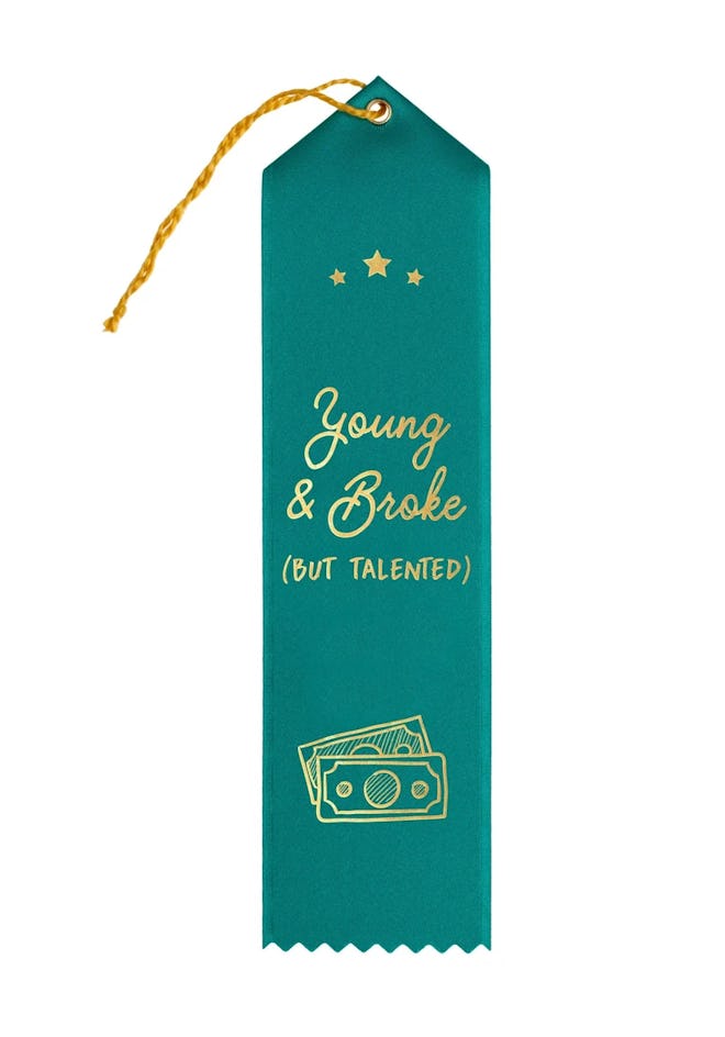 "Young and Broke but Talented: Award Ribbon