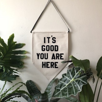 "It's Good You Are Here" Canvas Wall Hang