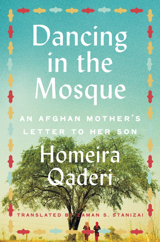 'Dancing in the Mosque: An Afghan Mother's Letter to Her Son' by Homeira Qaderi