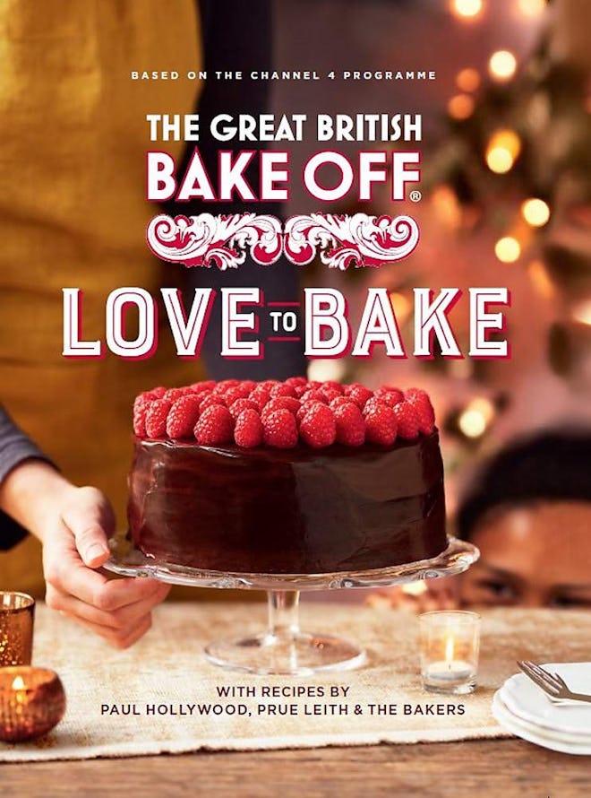 'The Great British Bake Off: Love to Bake' Cookbook