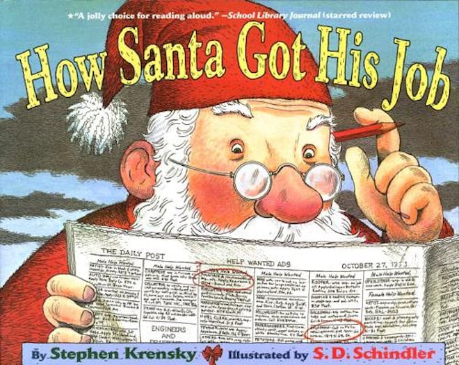 ‘How Santa Got His Job’ by Stephen Krensky, illustrated by S.D. Schindler